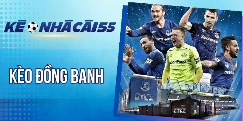 kèo đồng banh
