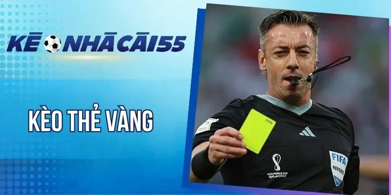 Những cách cá cược kèo thẻ vàng phổ biến