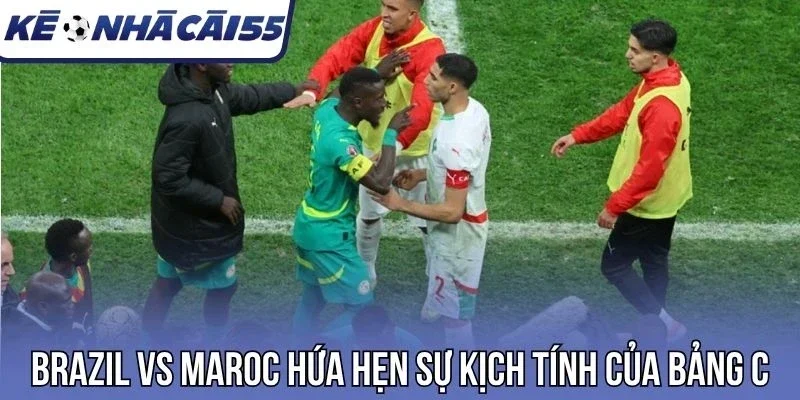 Brazil vs Maroc hứa hẹn sự kịch tính của bảng C