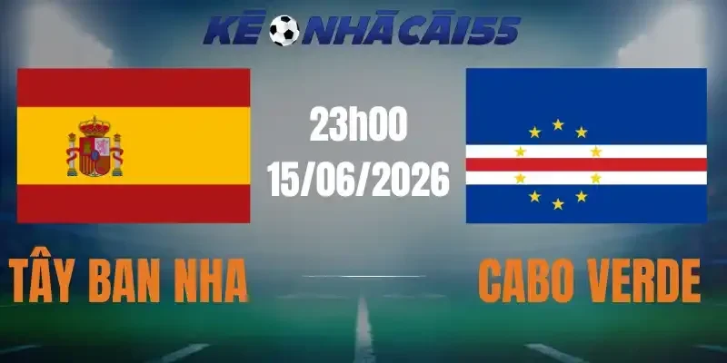 soi kèo nhà cái tây ban nha vs cabo verde 15/06/2026